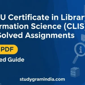 IGNOU CLIS Solved Assignments Free PDF