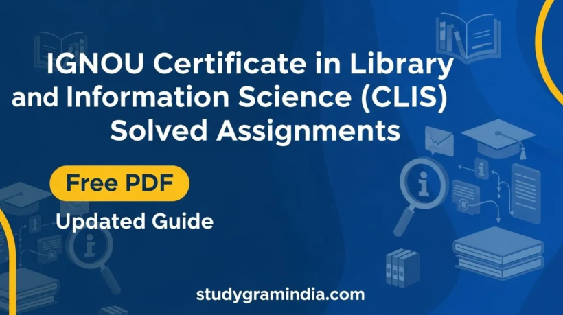 IGNOU CLIS Solved Assignments Free PDF