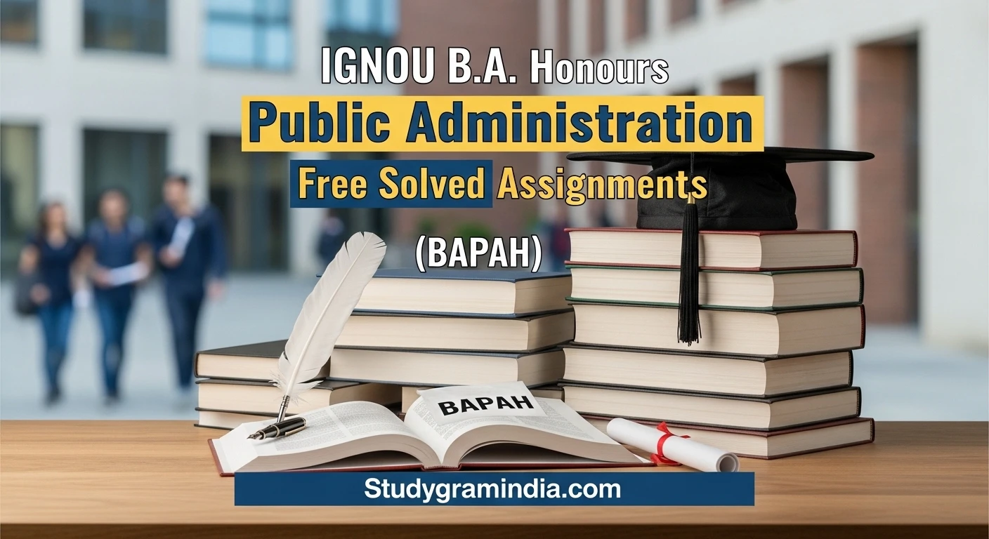 IGNOU B.A Honours Public Administration BAPAH free solved assignments