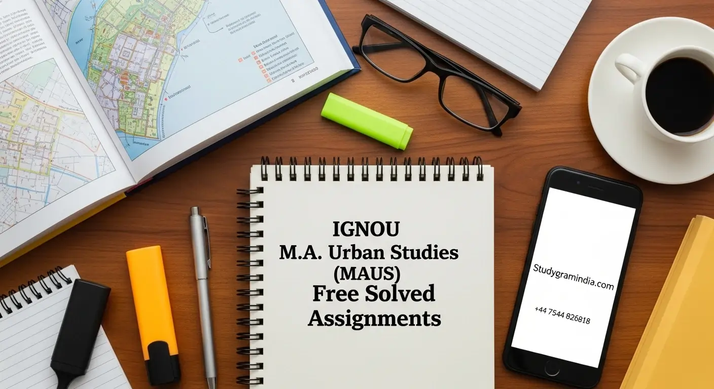 IGNOU M.A. Urban Studies (MAUS) Free Solved Assignments 2025-26