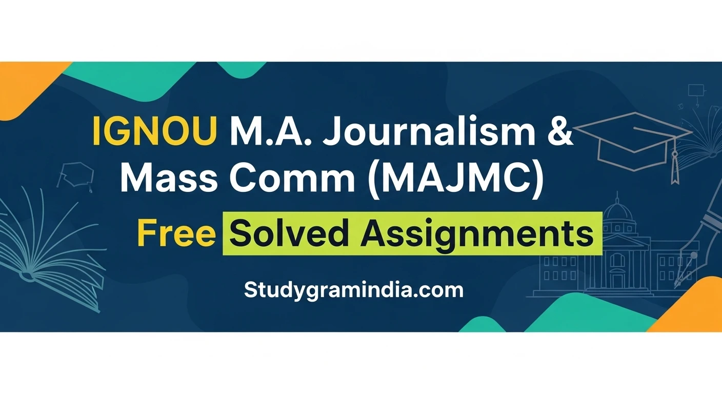 IGNOU M.A. Journalism & Mass Comm (MAJMC) Free Solved Assignments 2025-26