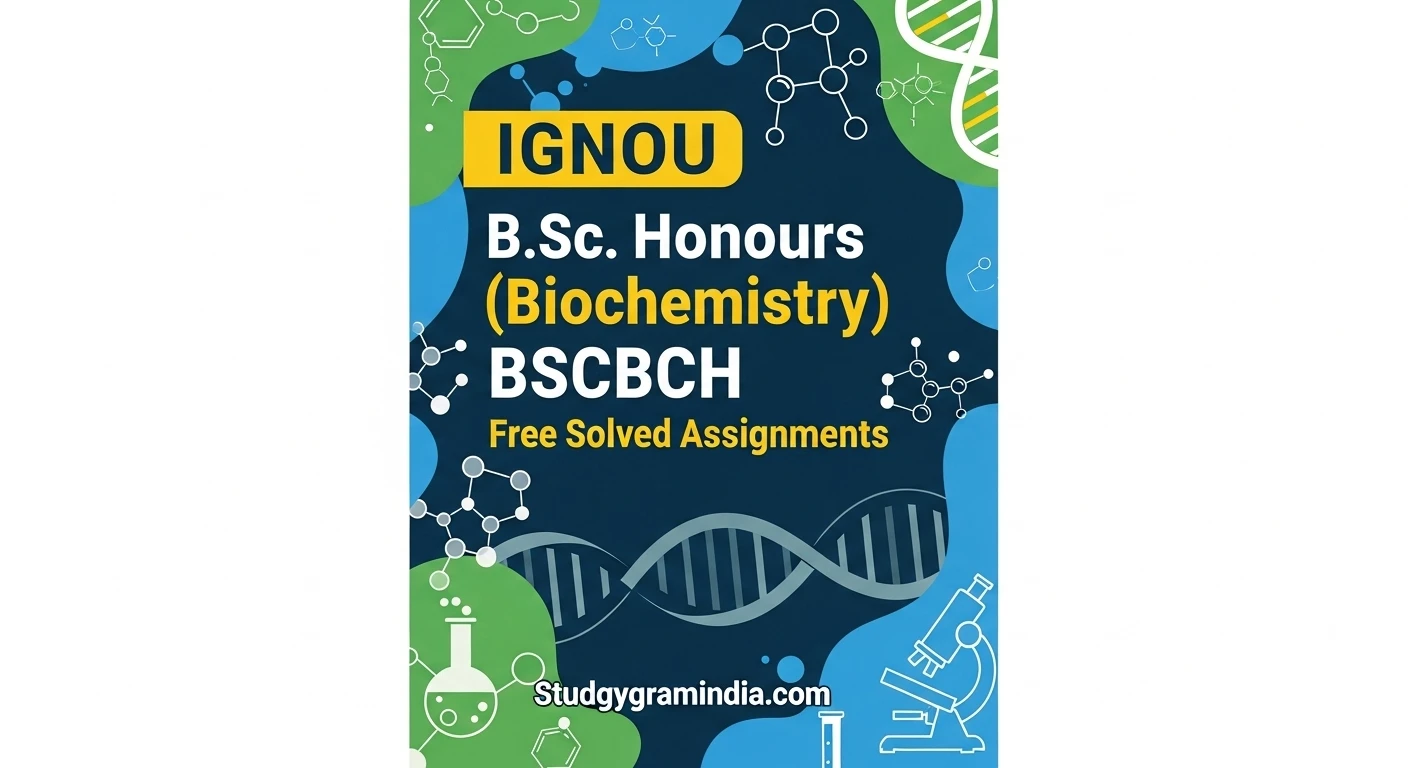 IGNOU B.Sc. Honours (Biochemistry) BSCBCH Free Solved Assignments 2025-26