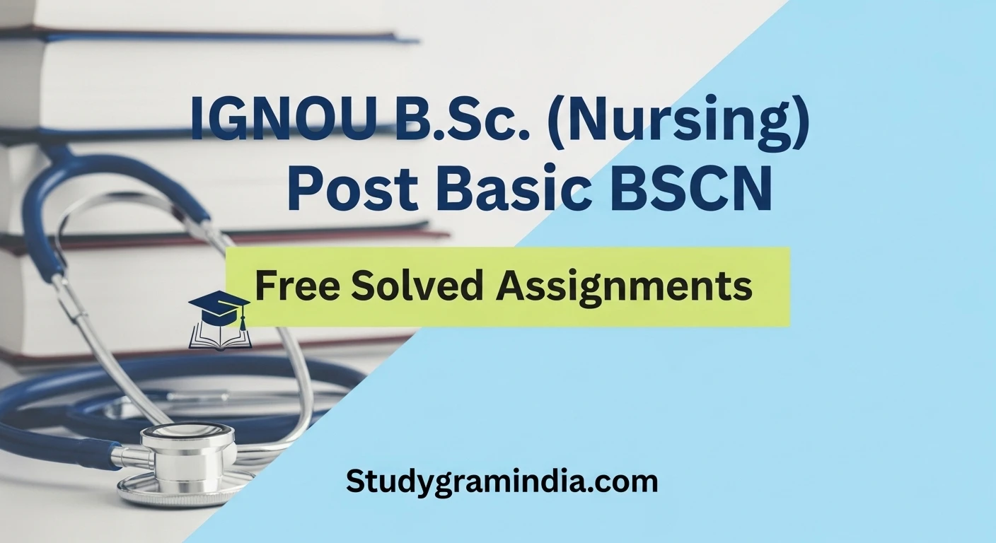 GNOU B.Sc. (Nursing) Post Basic BSCN Free Solved Assignments 2025-26