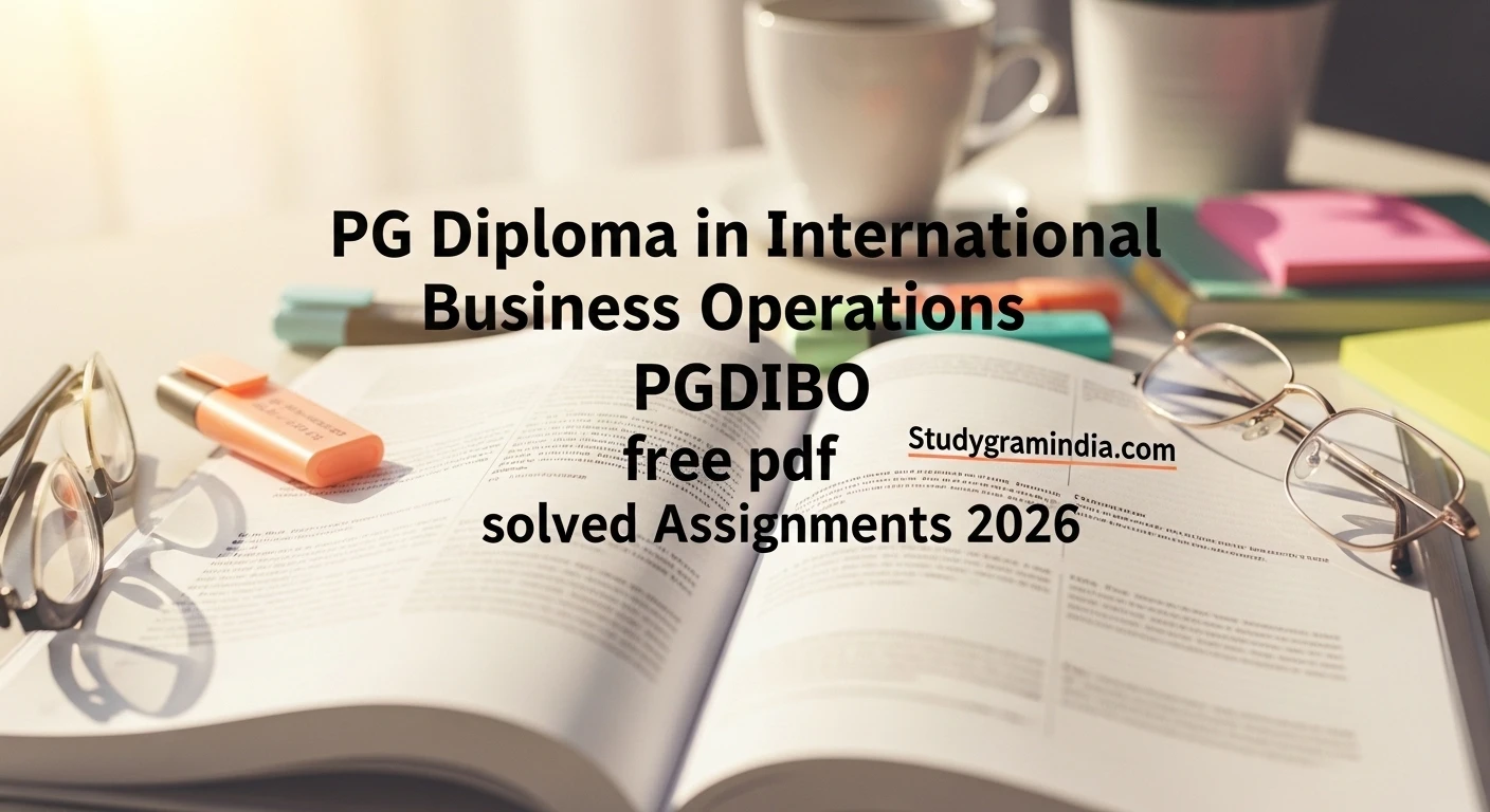 PG Diploma in International Business Operations PGDIBO free pdf solved assignments 2026