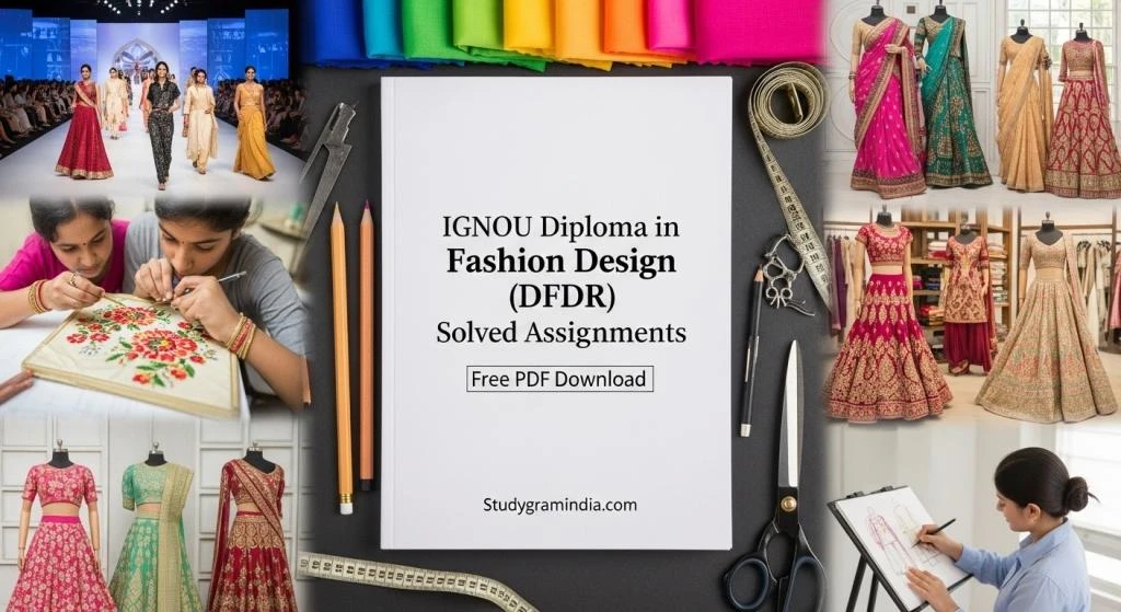 IGNOU Diploma in Fashion Design DFDR solved assignments free PDF